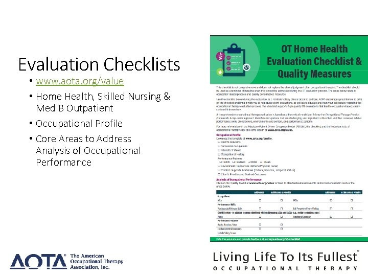 Evaluation Checklists • www. aota. org/value • Home Health, Skilled Nursing & Med B Evaluation Checklists • www. aota. org/value • Home Health, Skilled Nursing & Med B