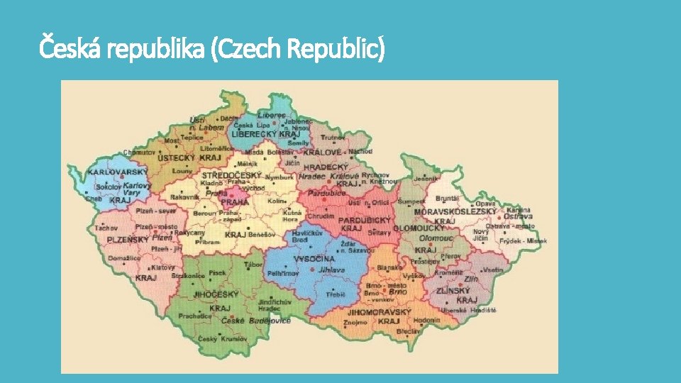 Česká republika (Czech Republic) 