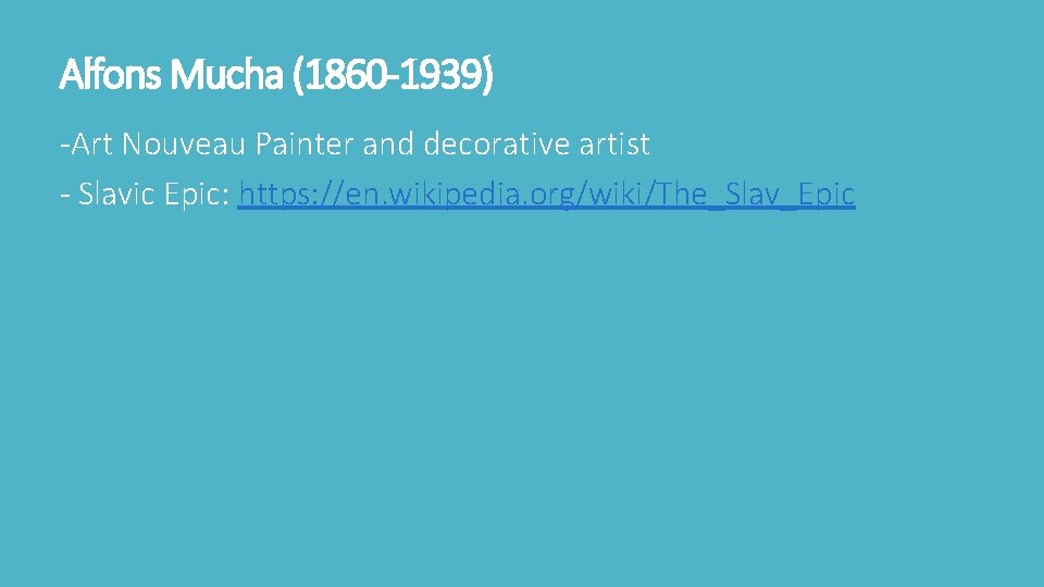 Alfons Mucha (1860 -1939) -Art Nouveau Painter and decorative artist - Slavic Epic: https:
