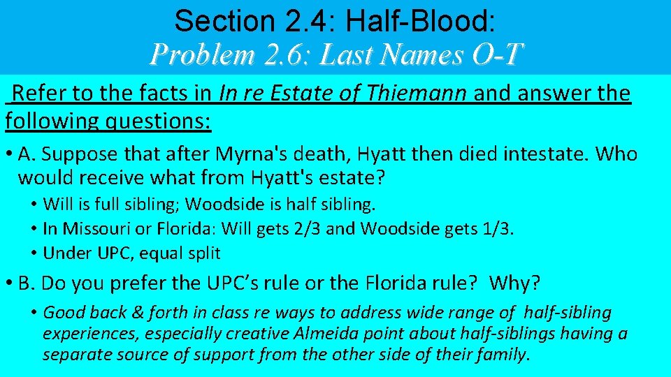 Section 2. 4: Half-Blood: Problem 2. 6: Last Names O-T Refer to the facts