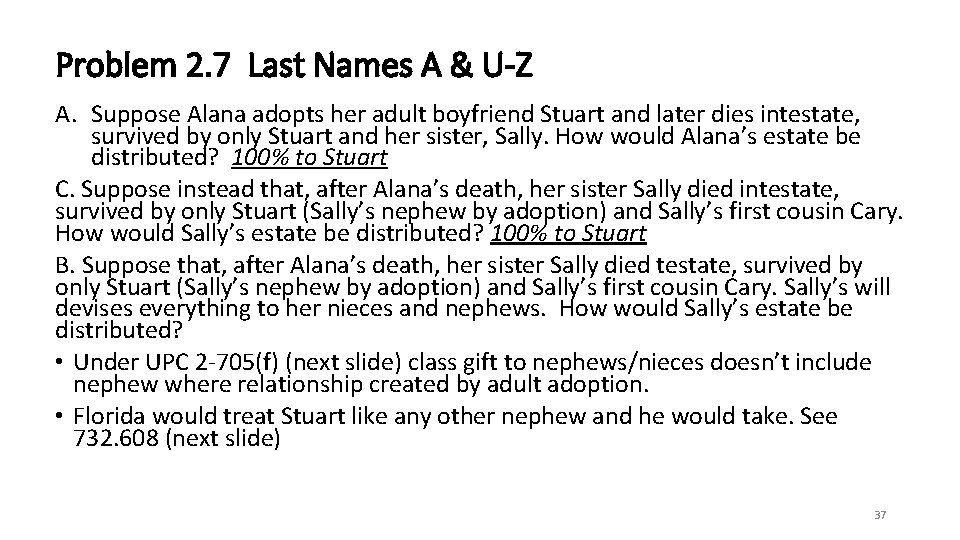 Problem 2. 7 Last Names A & U-Z A. Suppose Alana adopts her adult
