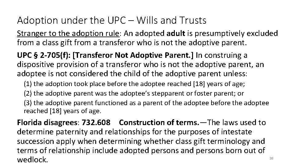 Adoption under the UPC – Wills and Trusts Stranger to the adoption rule: An