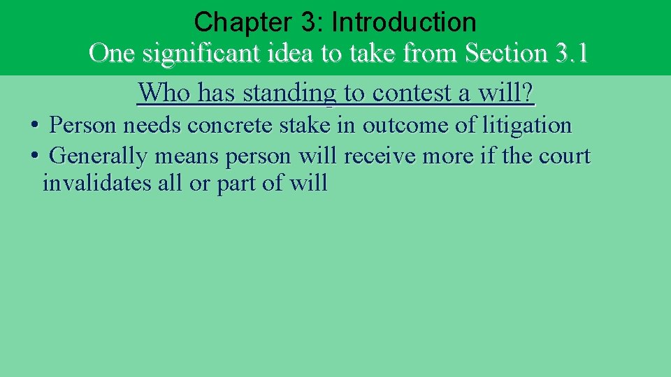 Chapter 3: Introduction One significant idea to take from Section 3. 1 Who has