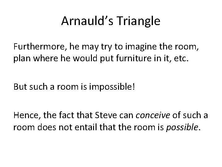 Arnauld’s Triangle Furthermore, he may try to imagine the room, plan where he would