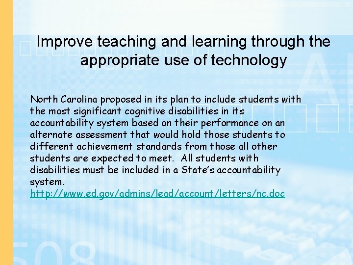 Improve teaching and learning through the appropriate use of technology North Carolina proposed in