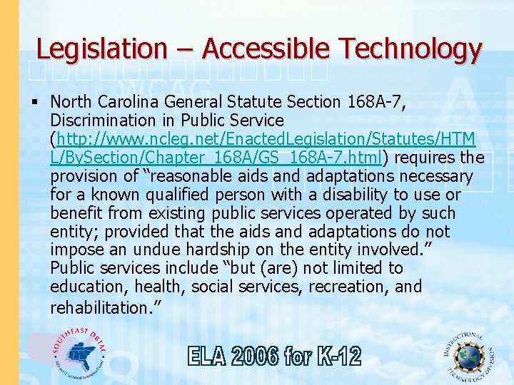 Legislation – Accessible Technology § North Carolina General Statute Section 168 A-7, Discrimination in