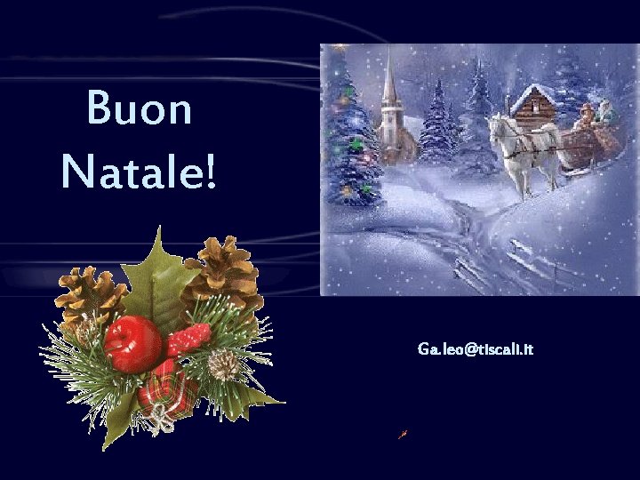 Buon Natale! Ga. leo@tiscali. it 