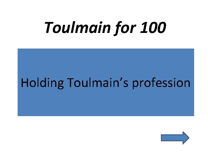 Toulmain for 100 Holding Toulmain’s profession 