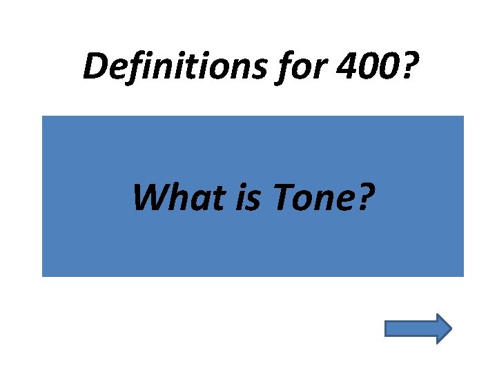 Definitions for 400? What is Tone? 