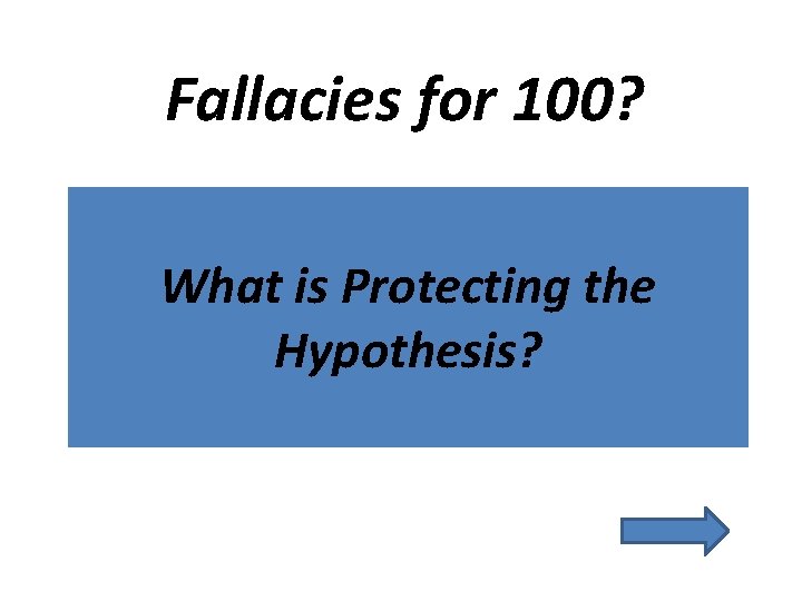 Fallacies for 100? What is Protecting the Hypothesis? 