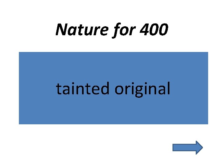 Nature for 400 tainted original 