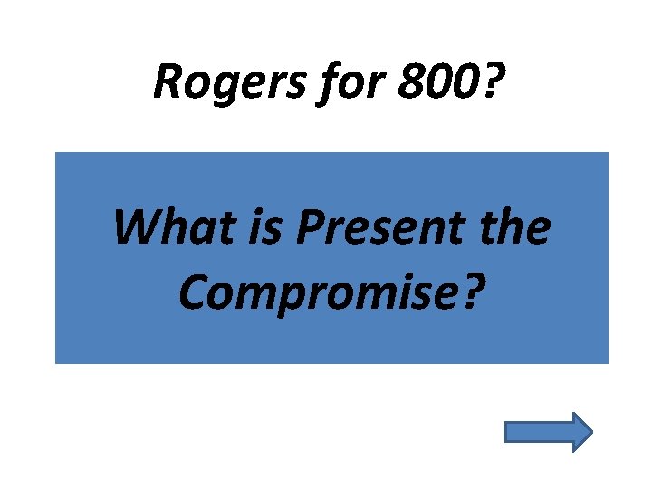 Rogers for 800? What is Present the Compromise? 