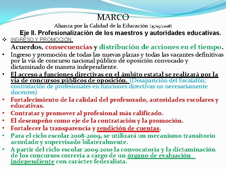 MARCO Alianza por la Calidad de la Educación (15/05/2008) Eje II. Profesionalización de los