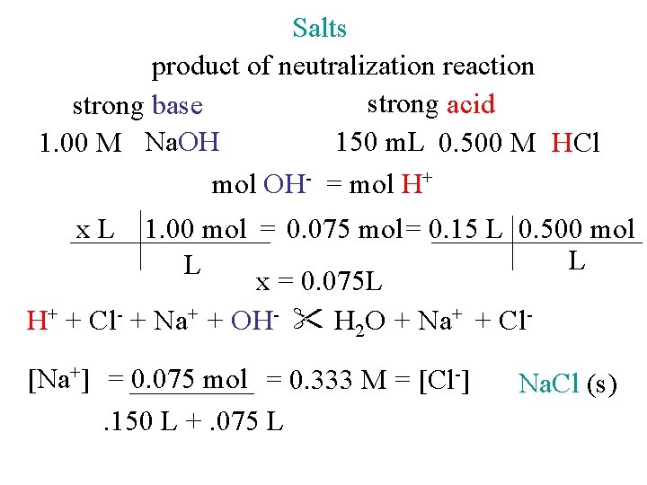 Salts product of neutralization reaction strong acid strong base 150 m. L 0. 500