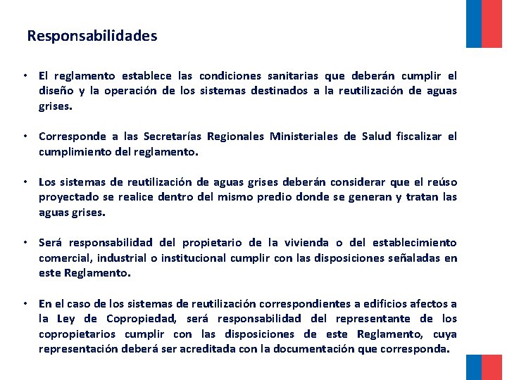 Responsabilidades • El reglamento establece las condiciones sanitarias que deberán cumplir el diseño y Responsabilidades • El reglamento establece las condiciones sanitarias que deberán cumplir el diseño y