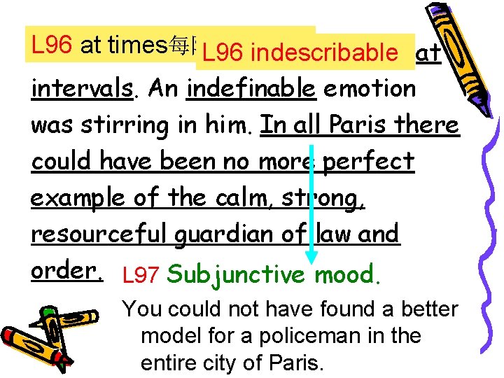 L 96 at times 每隔一段时间 He went down the saluting at L 96 block