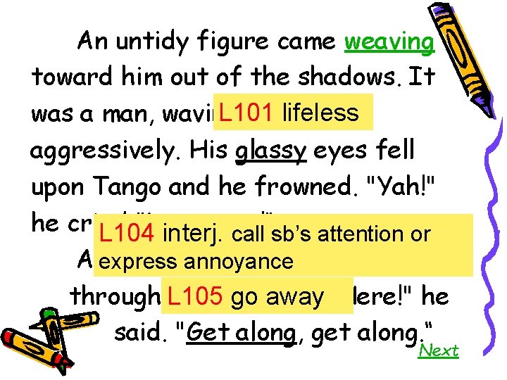 An untidy figure came weaving toward him out of the shadows. It L 101