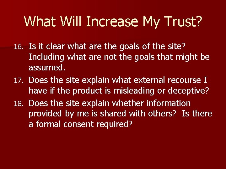 What Will Increase My Trust? Is it clear what are the goals of the