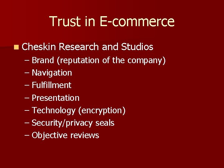 Trust in E-commerce n Cheskin Research and Studios – Brand (reputation of the company)