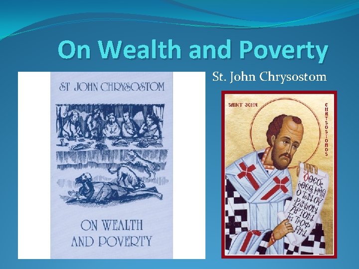 On Wealth and Poverty St. John Chrysostom 