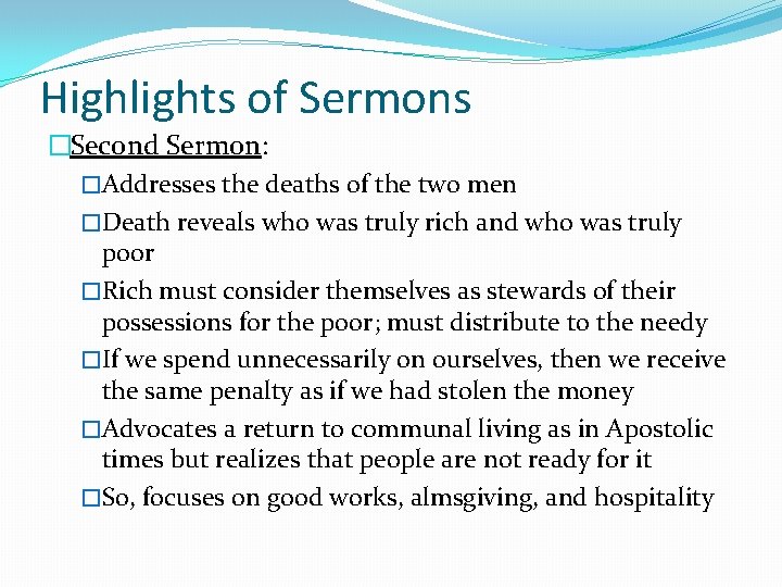 Highlights of Sermons �Second Sermon: �Addresses the deaths of the two men �Death reveals