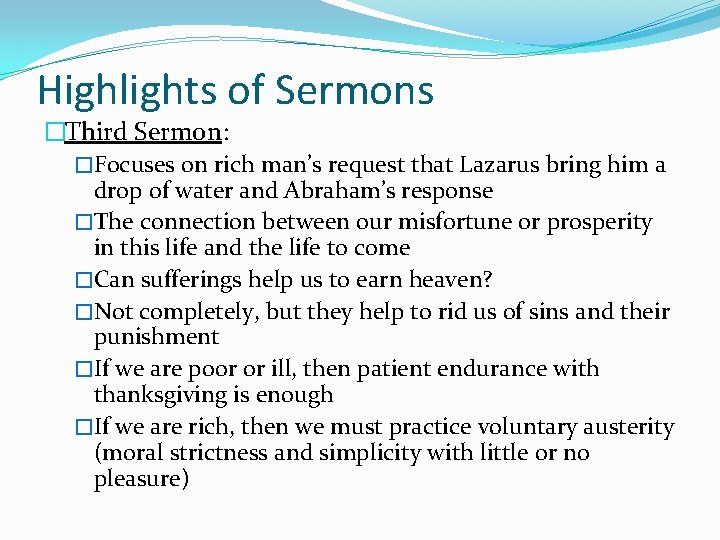 Highlights of Sermons �Third Sermon: �Focuses on rich man’s request that Lazarus bring him