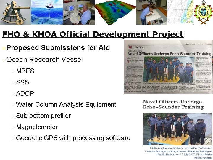 FHO & KHOA Official Development Project n Proposed Submissions for Aid Ø Ocean Research