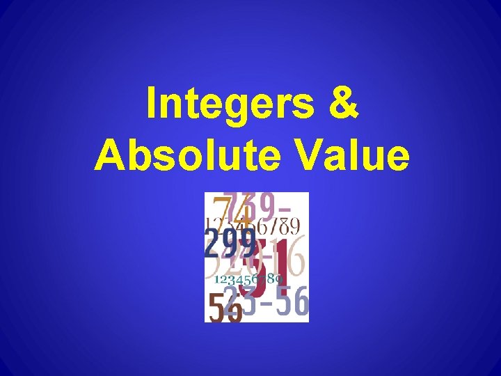 Integers & Absolute Value 