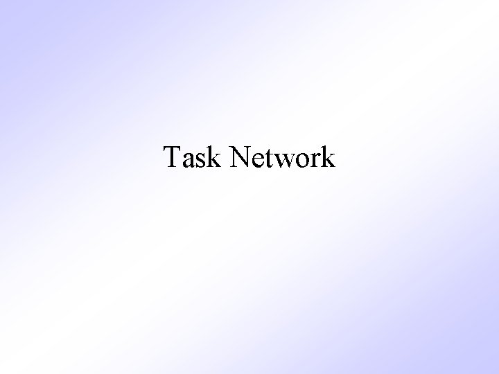 Task Network 