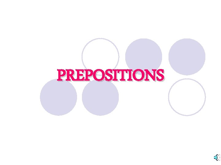 PREPOSITIONS 