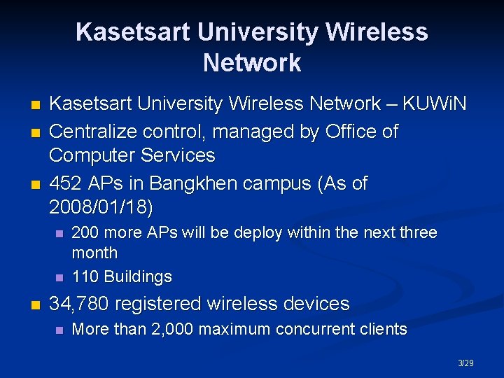 Kasetsart University Wireless Network n n n Kasetsart University Wireless Network – KUWi. N