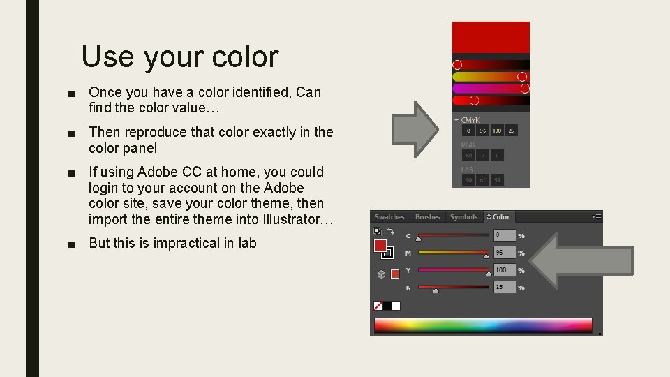 Use your color ■ Once you have a color identified, Can find the color