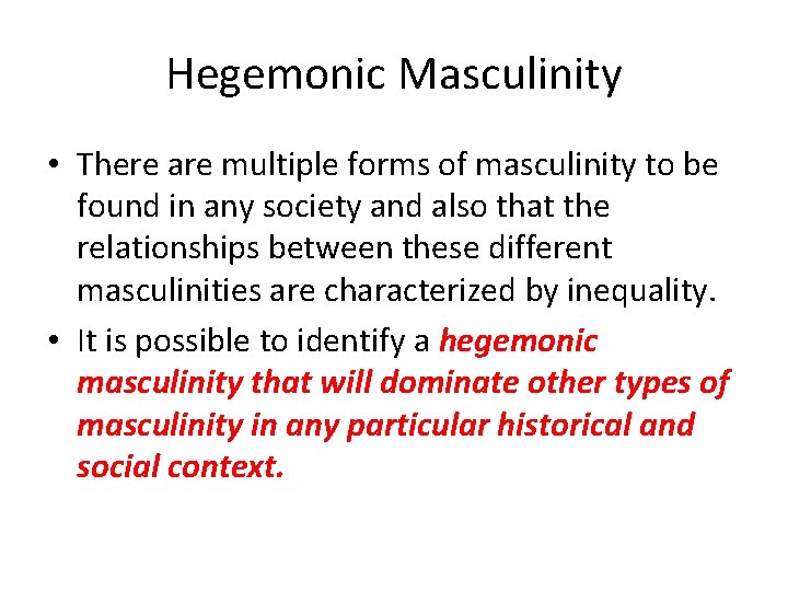 Dimensions Of Hegemonic Masculinity Hegemonic Masculinity There Are