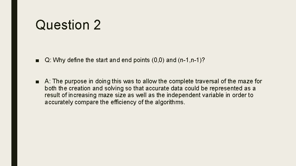 Question 2 ■ Q: Why define the start and end points (0, 0) and