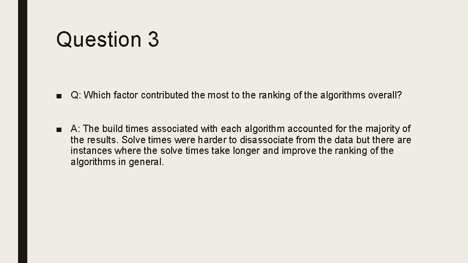 Question 3 ■ Q: Which factor contributed the most to the ranking of the