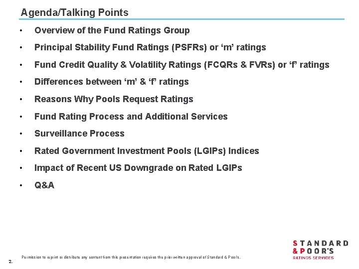 Agenda/Talking Points 2. • Overview of the Fund Ratings Group • Principal Stability Fund