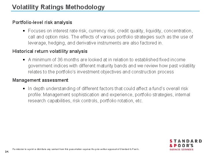 Volatility Ratings Methodology Portfolio-level risk analysis § Focuses on interest rate risk, currency risk,