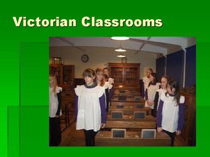 Victorian Classrooms 