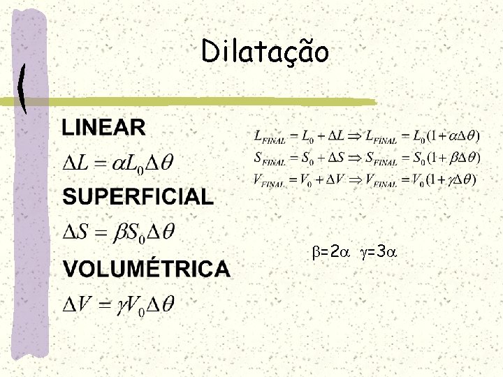 Dilatação =2 =3 