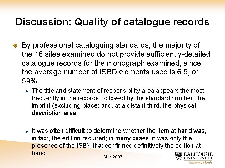 Discussion: Quality of catalogue records By professional cataloguing standards, the majority of the 16