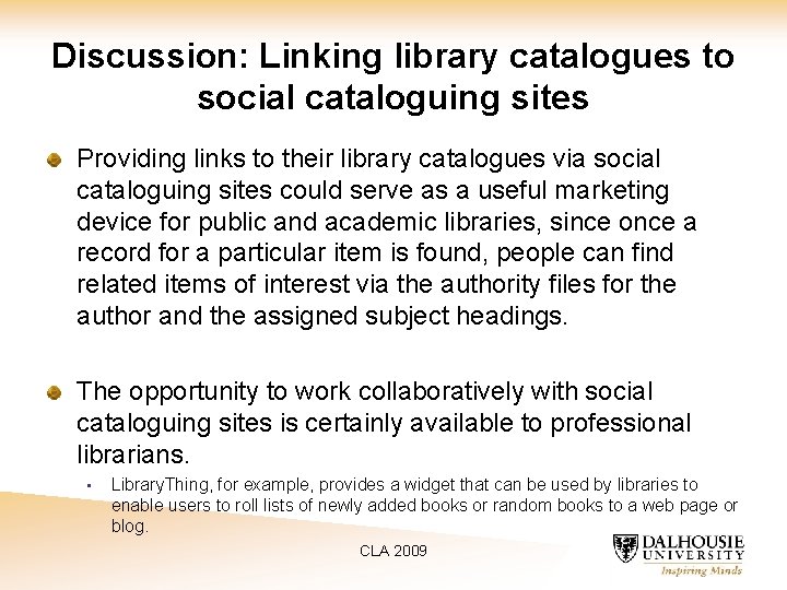 Discussion: Linking library catalogues to social cataloguing sites Providing links to their library catalogues