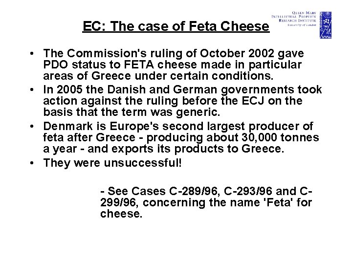 EC: The case of Feta Cheese • The Commission's ruling of October 2002 gave