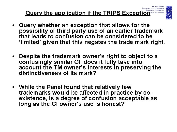 Query the application if the TRIPS Exception • Query whether an exception that allows