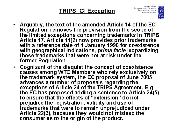 TRIPS: GI Exception • Arguably, the text of the amended Article 14 of the