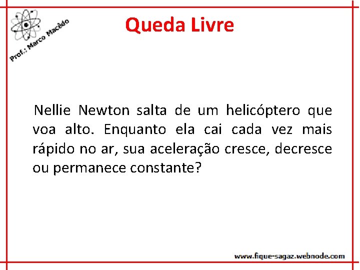 Queda Livre Nellie Newton salta de um helicóptero que voa alto. Enquanto ela cai