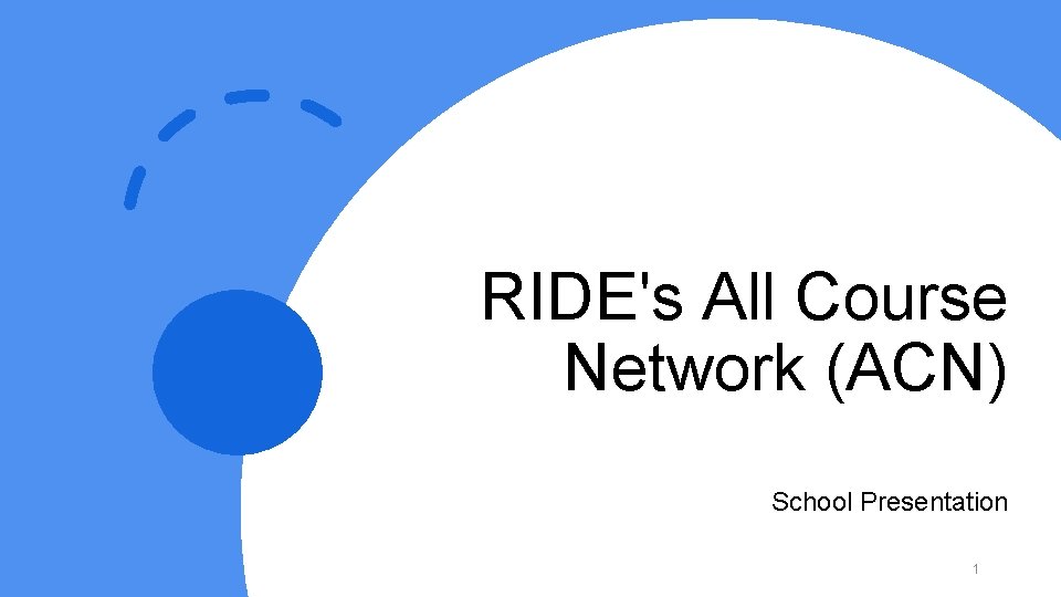 RIDE's All Course Network (ACN) School Presentation 1 