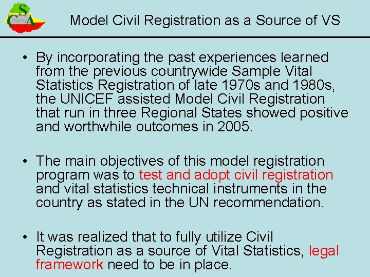 Model Civil Registration as a Source of VS • By incorporating the past experiences