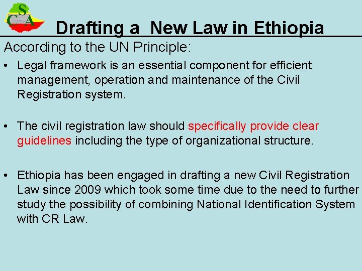 Drafting a New Law in Ethiopia According to the UN Principle: • Legal framework