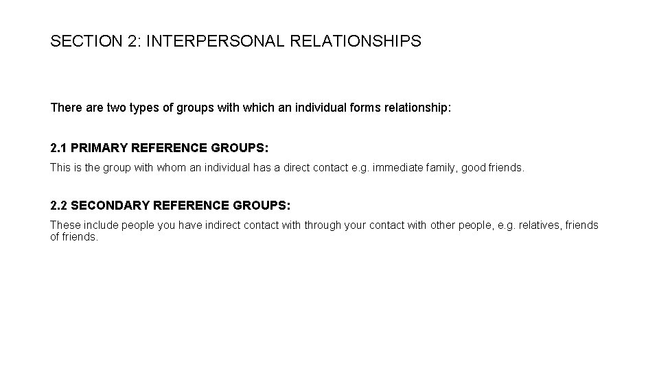 SECTION 2: INTERPERSONAL RELATIONSHIPS There are two types of groups with which an individual
