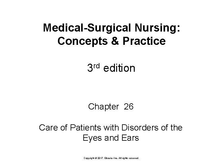 Medical-Surgical Nursing: Concepts & Practice 3 rd edition Chapter 26 Care of Patients with